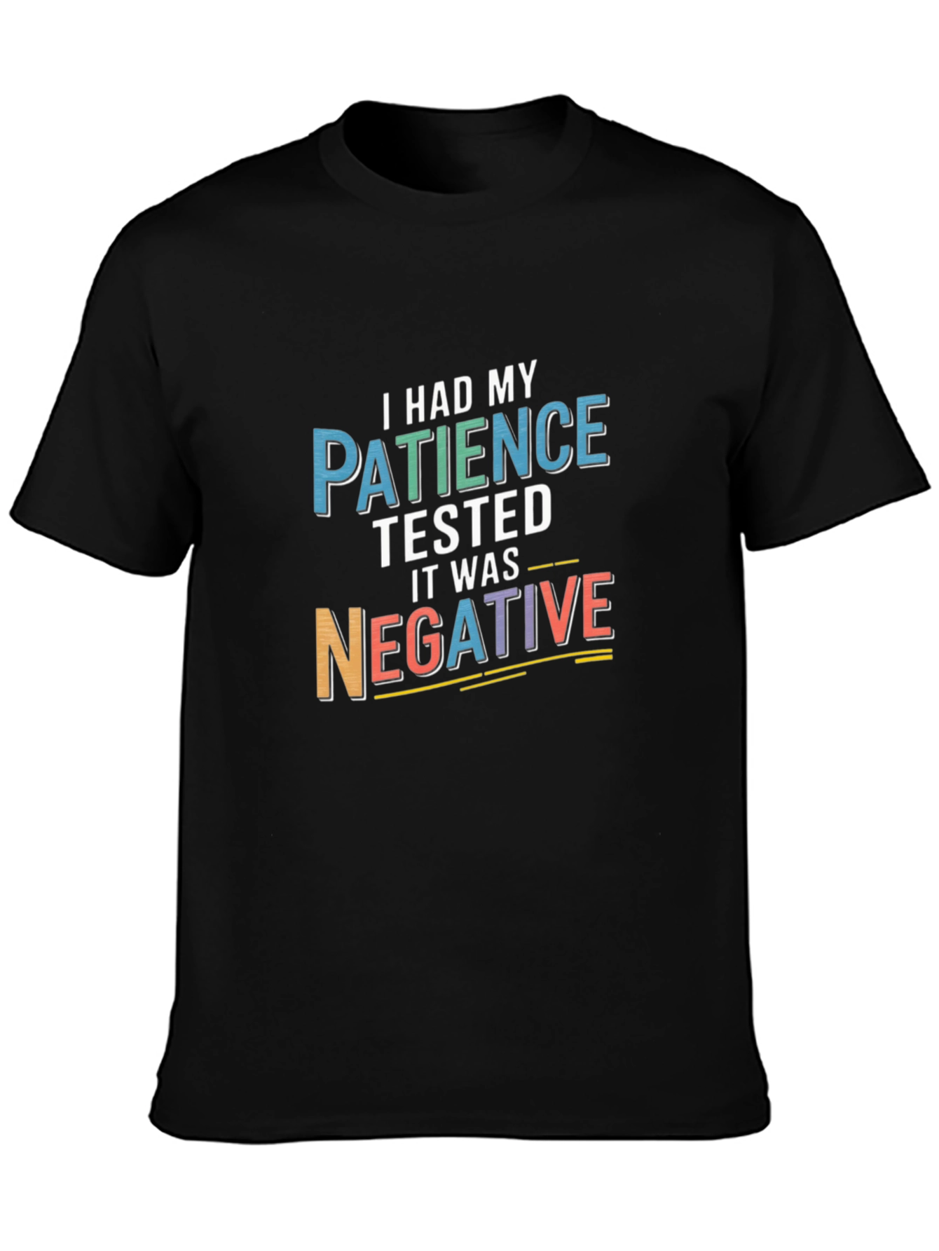 Funny Patience Tested Negative Sarcastic T-Shirt