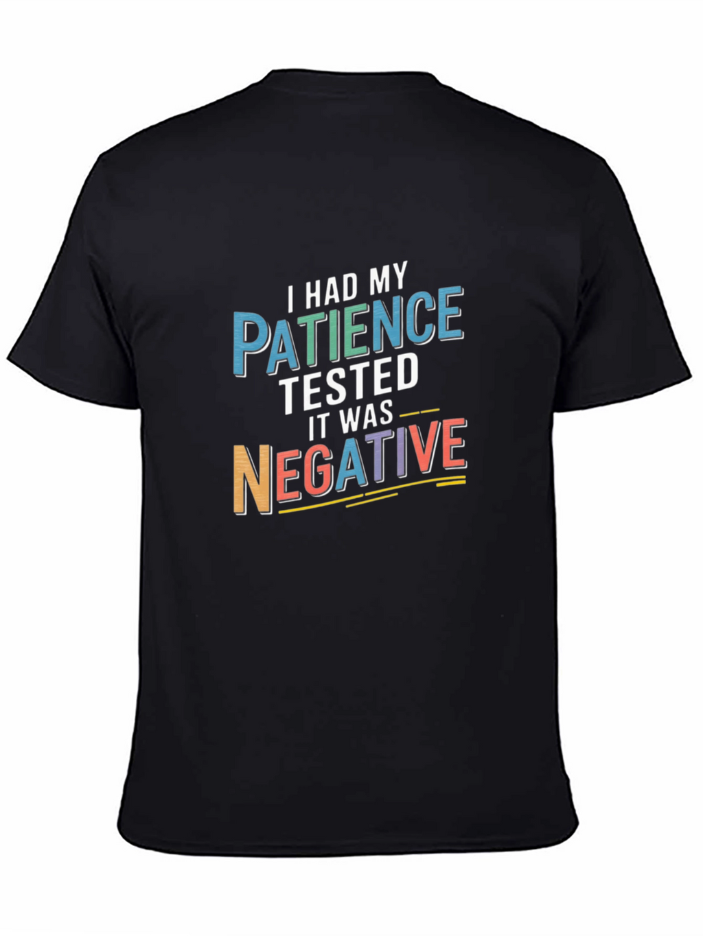 Funny Patience Tested Negative Sarcastic T-Shirt