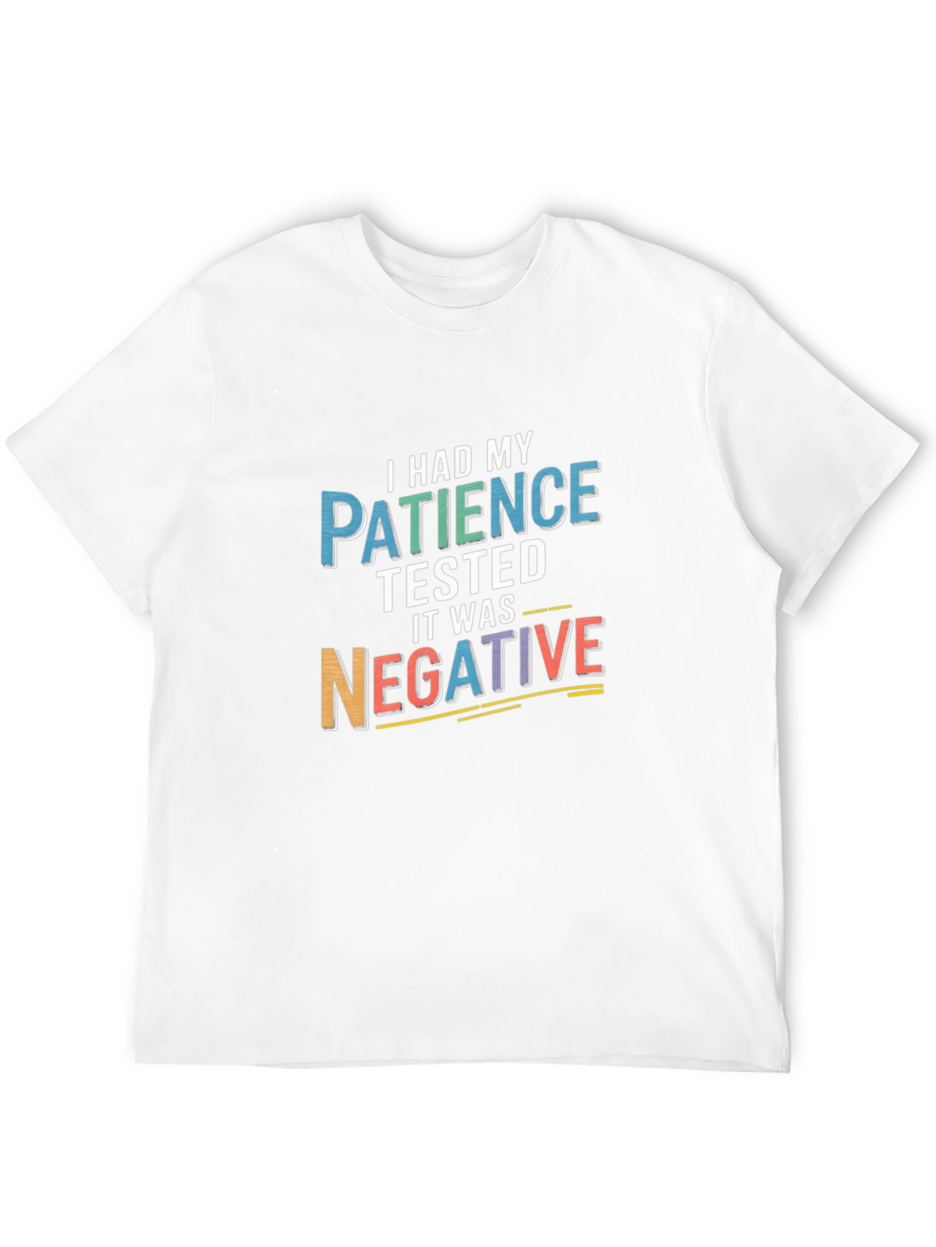 Funny Patience Tested Negative Sarcastic T-Shirt