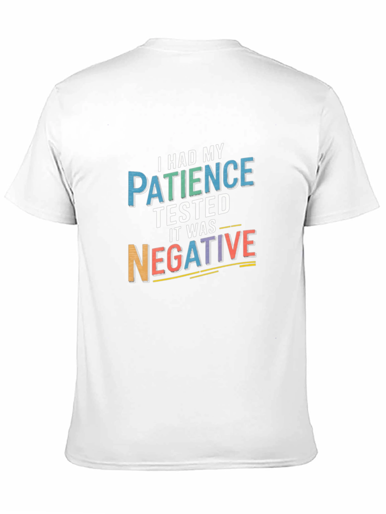 Funny Patience Tested Negative Sarcastic T-Shirt