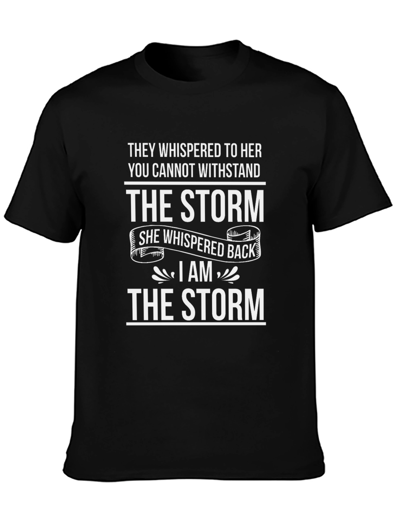 I Am The Storm Graphic T-Shirt