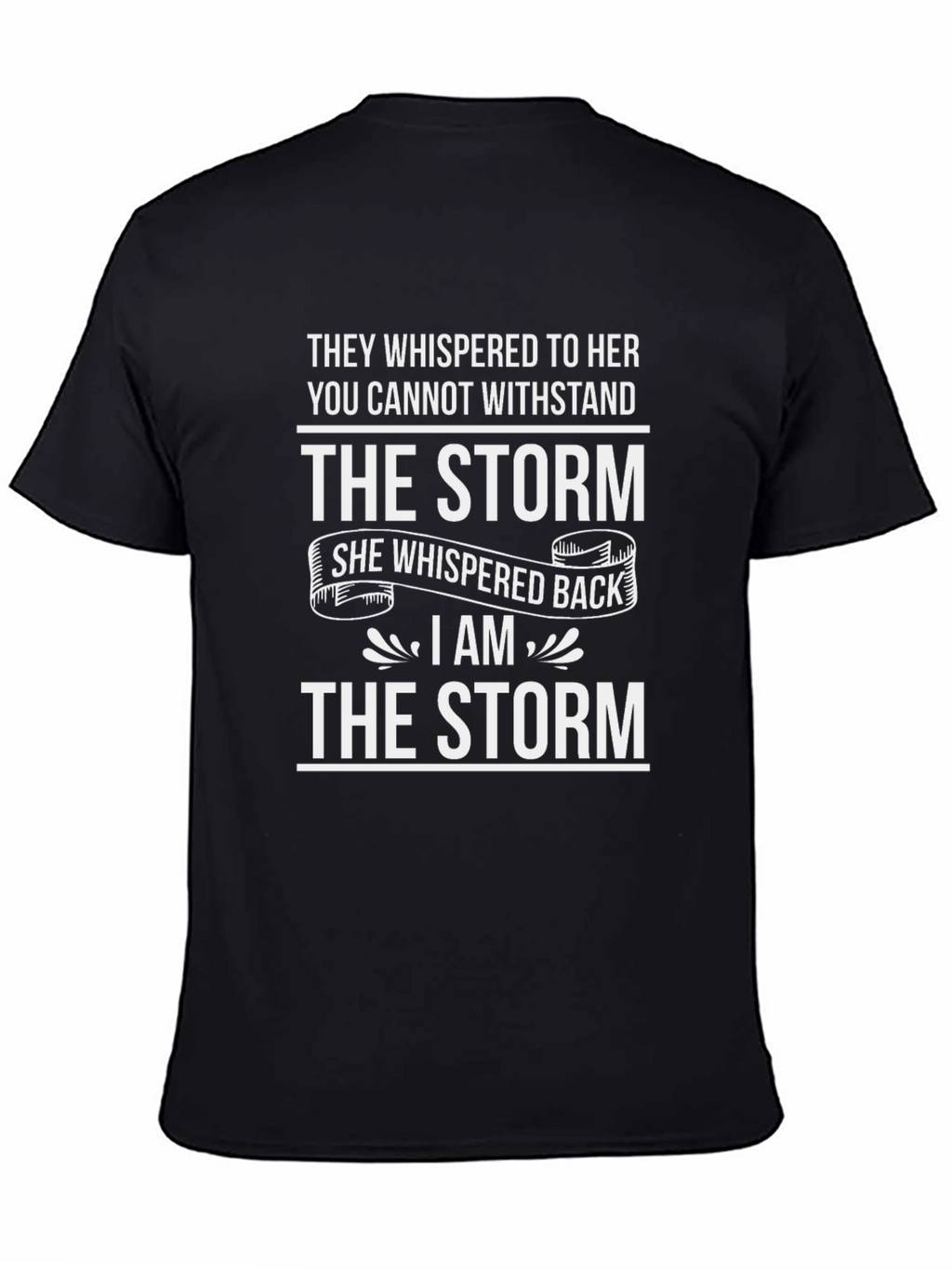 I Am The Storm Graphic T-Shirt
