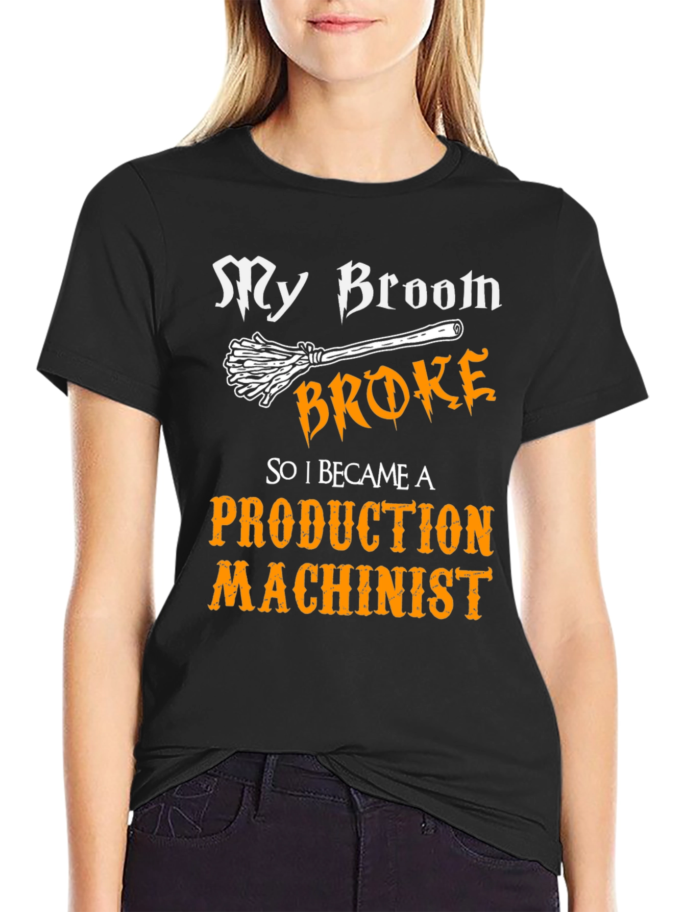My Broom Broke Production Machinist Graphic Tee