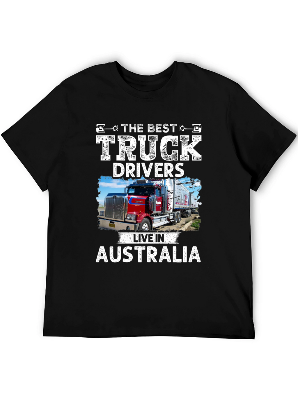 Best Truck Drivers Live In Australia T-Shirt
