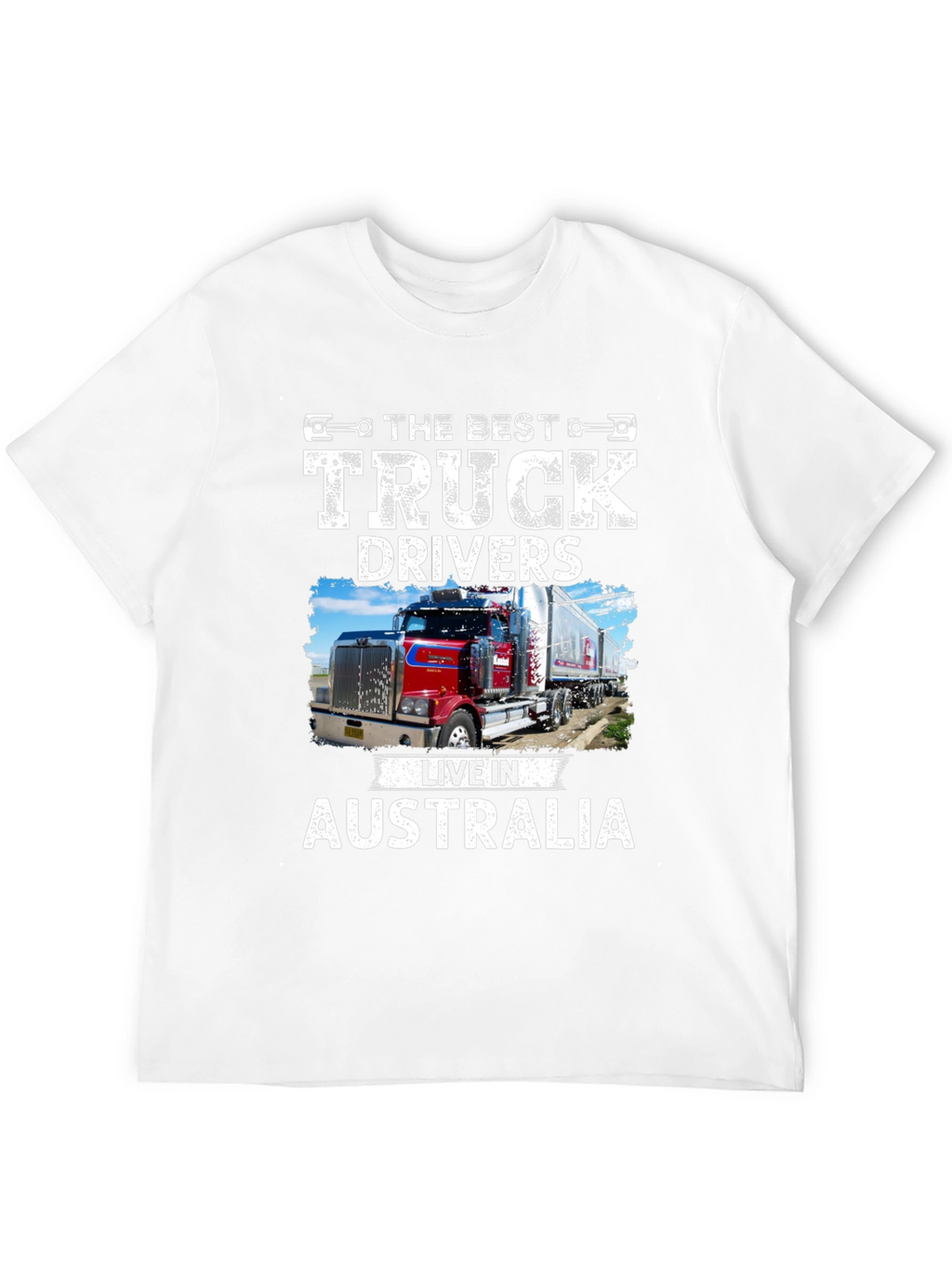 Best Truck Drivers Live In Australia T-Shirt