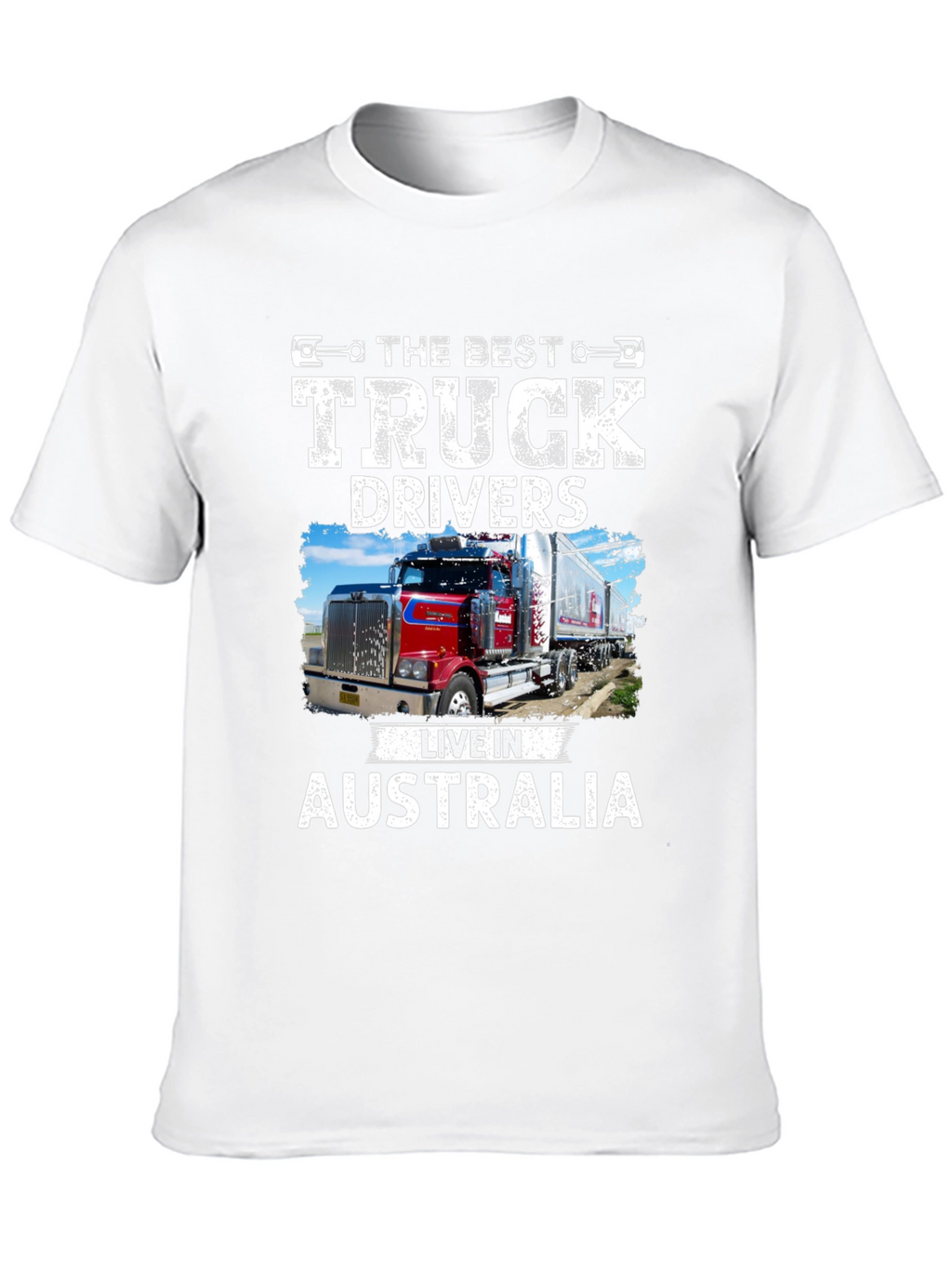 Best Truck Drivers Live In Australia T-Shirt