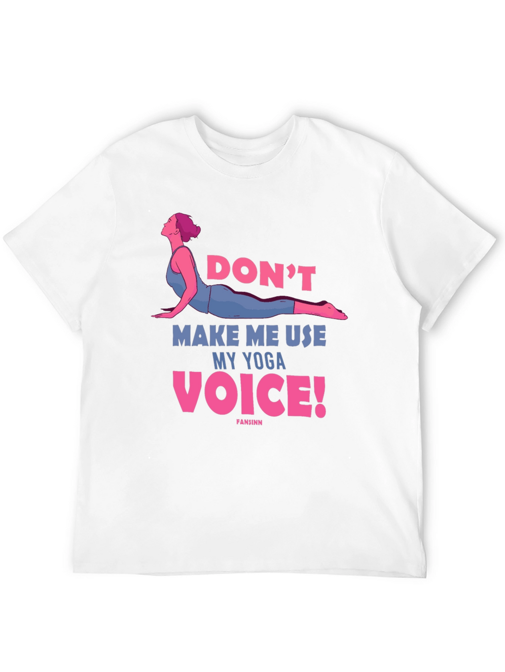 Yoga Voice Tee - Funny Workout Shirt