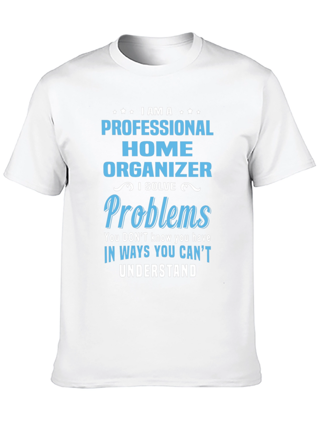 Professional Home Organizer T-Shirt