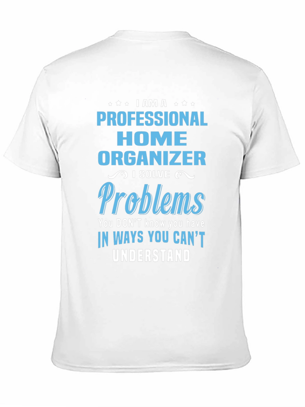 Professional Home Organizer T-Shirt