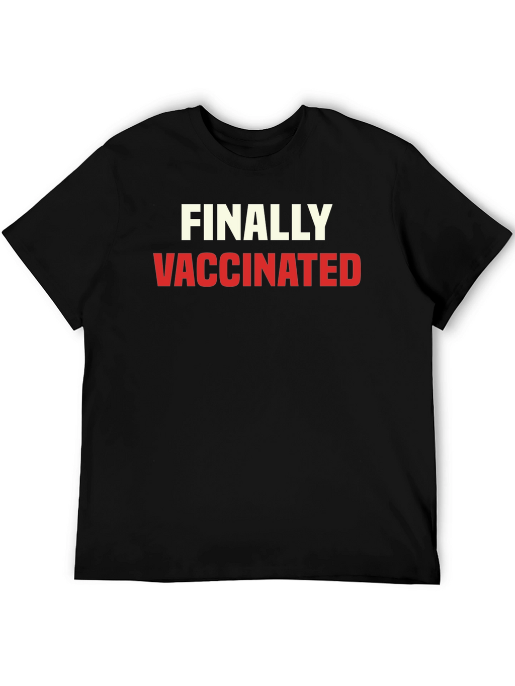 Finally Vaccinated T-Shirt
