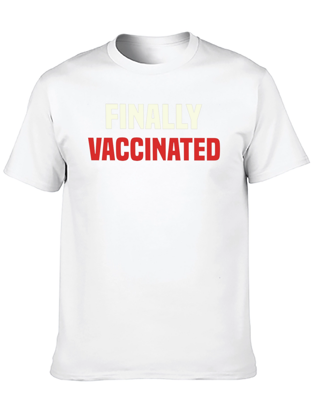Finally Vaccinated T-Shirt