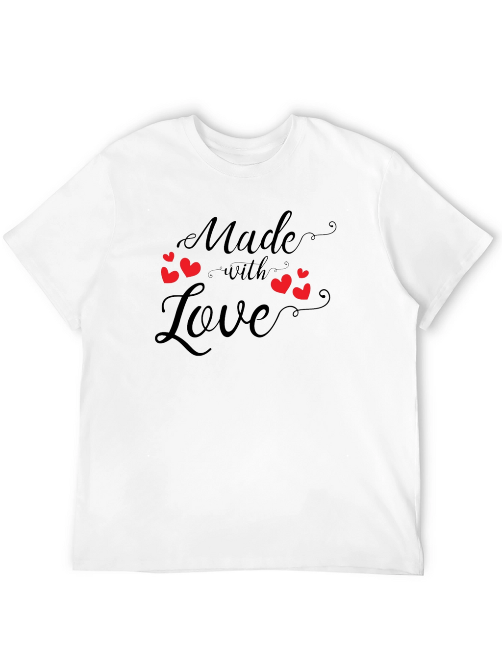 Made With Love T-Shirt