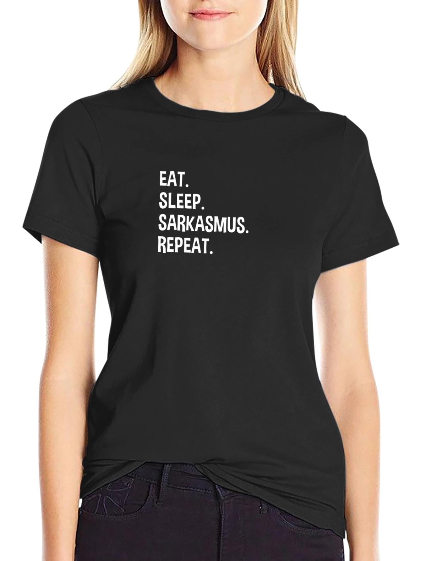 Eat Sleep Sarcasm Repeat Black T-Shirt
