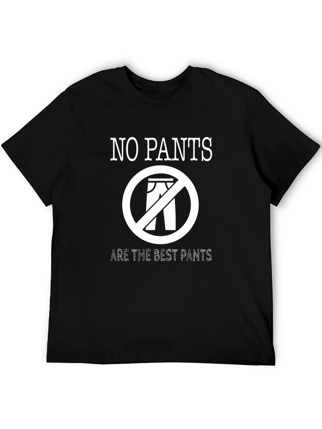 No Pants Are the Best Pants Funny Graphic T-Shirt