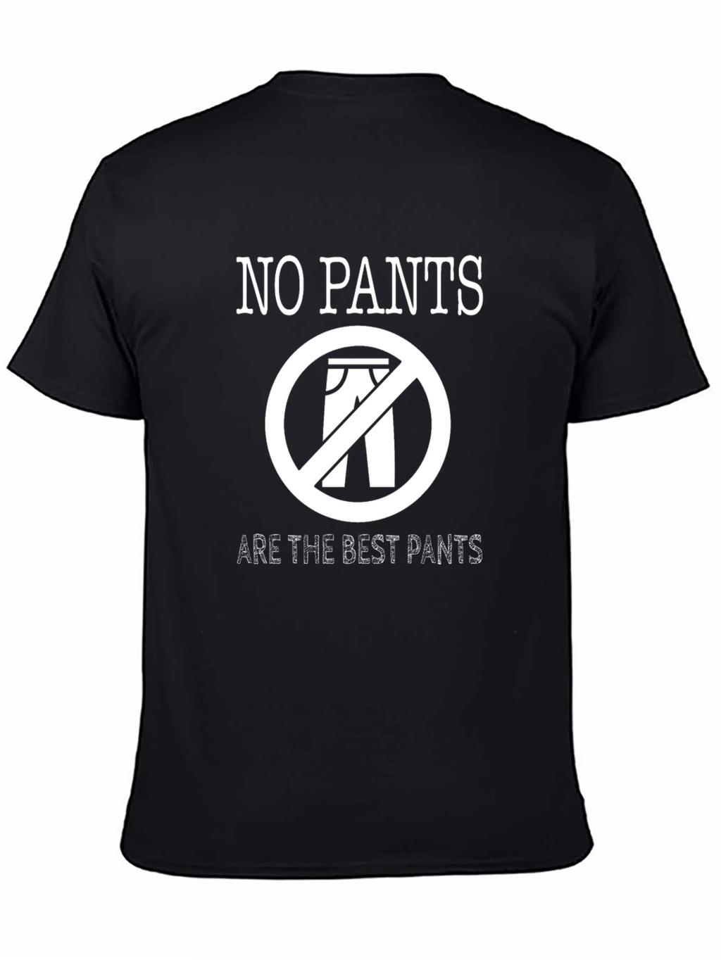 No Pants Are the Best Pants Funny Graphic T-Shirt