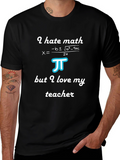 I Hate Math But Love My Teacher T-Shirt