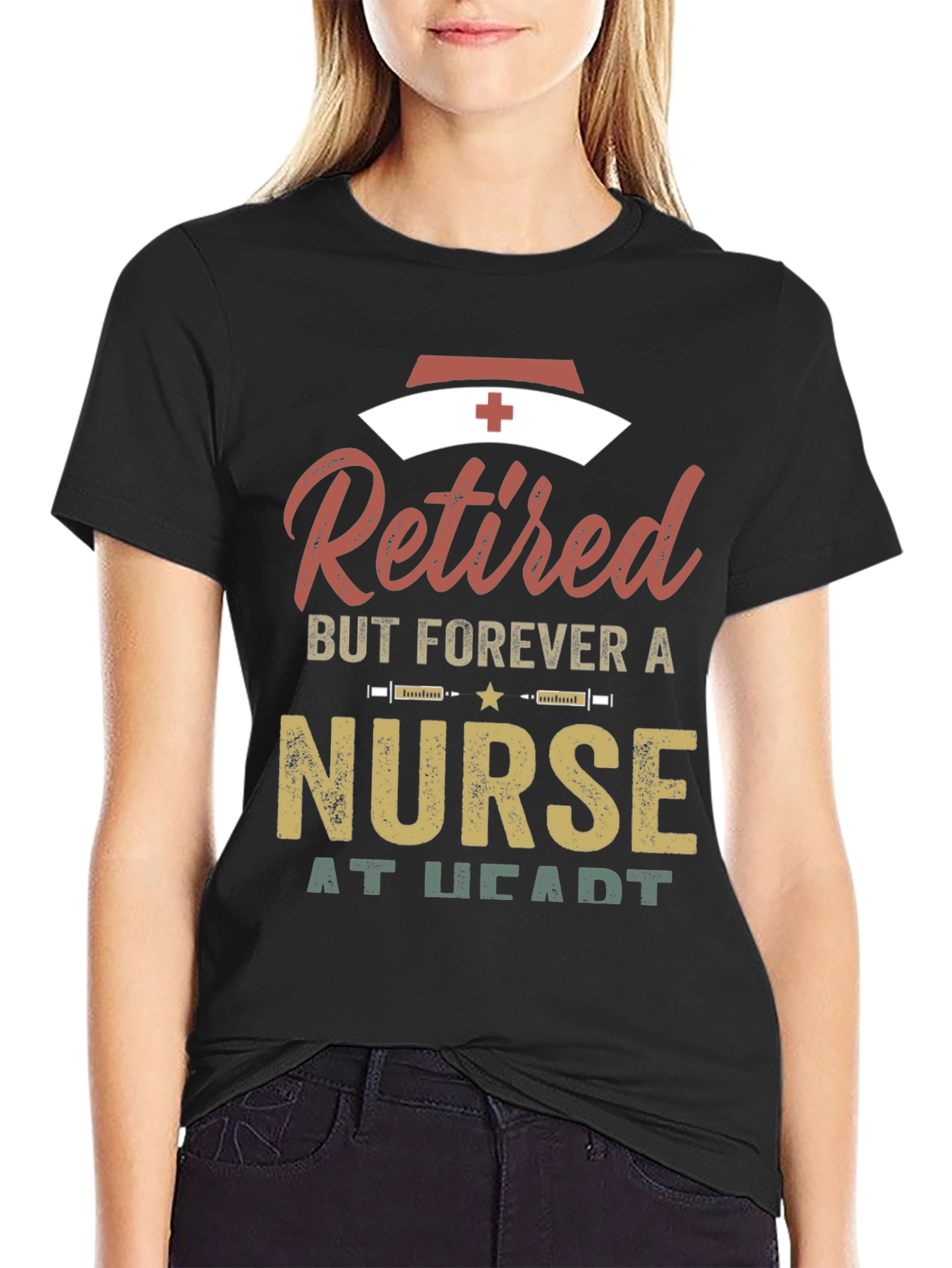 Retired Nurse T-Shirt - Forever a Nurse at Heart