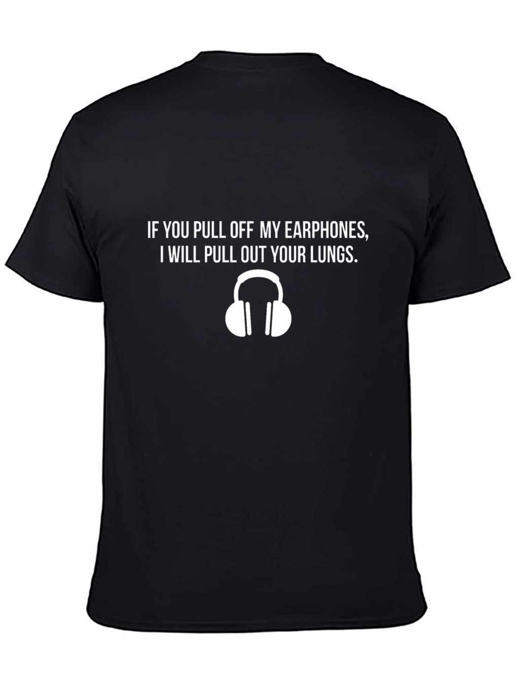 Earphone Threat T-Shirt - Pull Out Your Lungs!