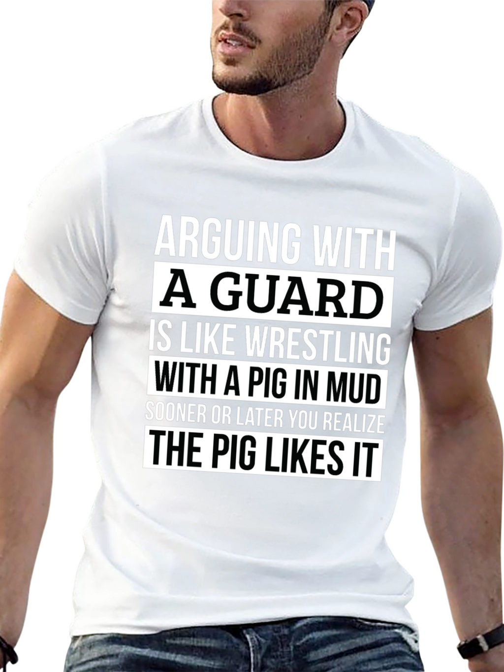 Arguing With a Guard T-Shirt - Pig in Mud
