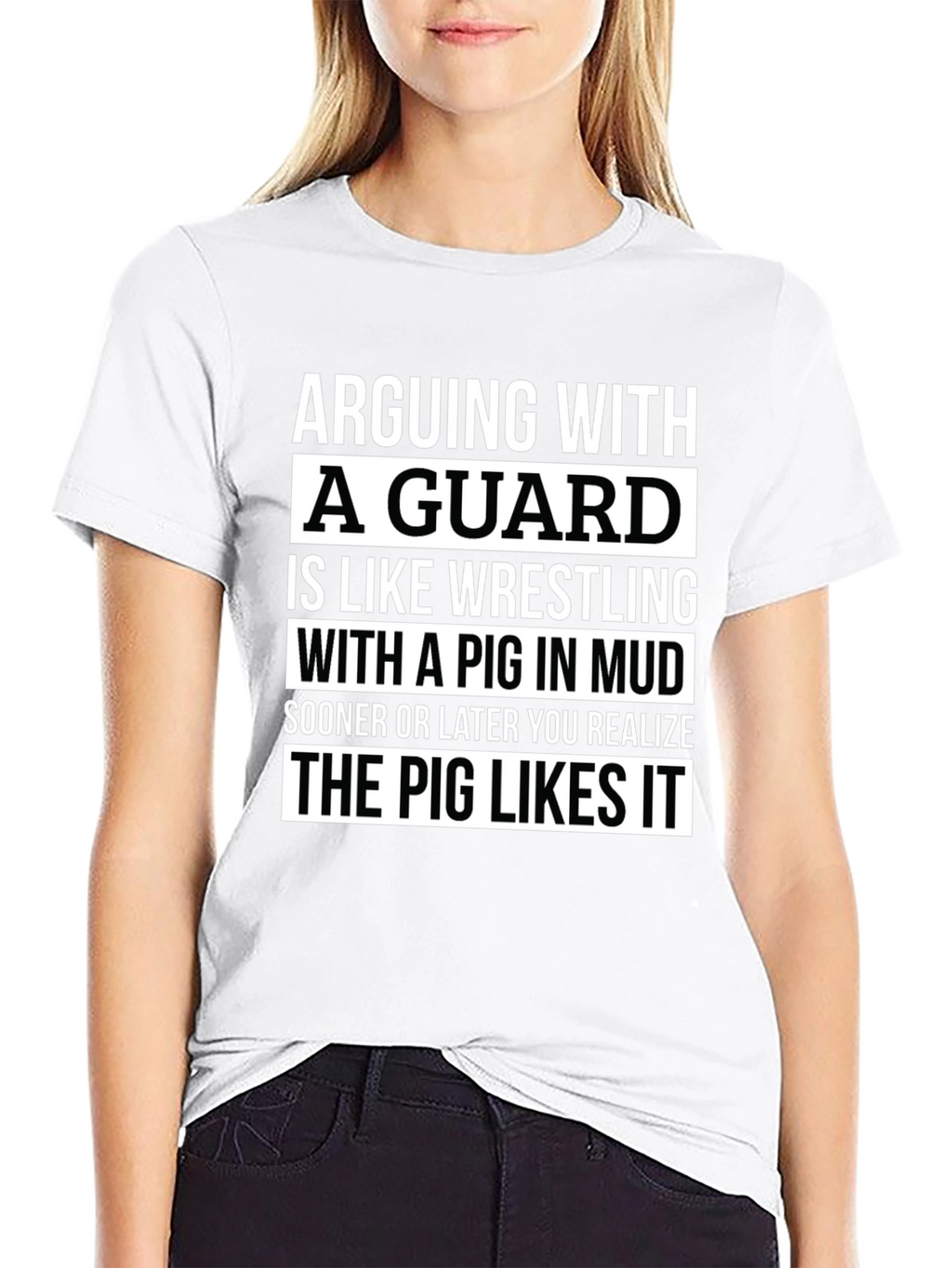 Arguing With a Guard T-Shirt - Pig in Mud