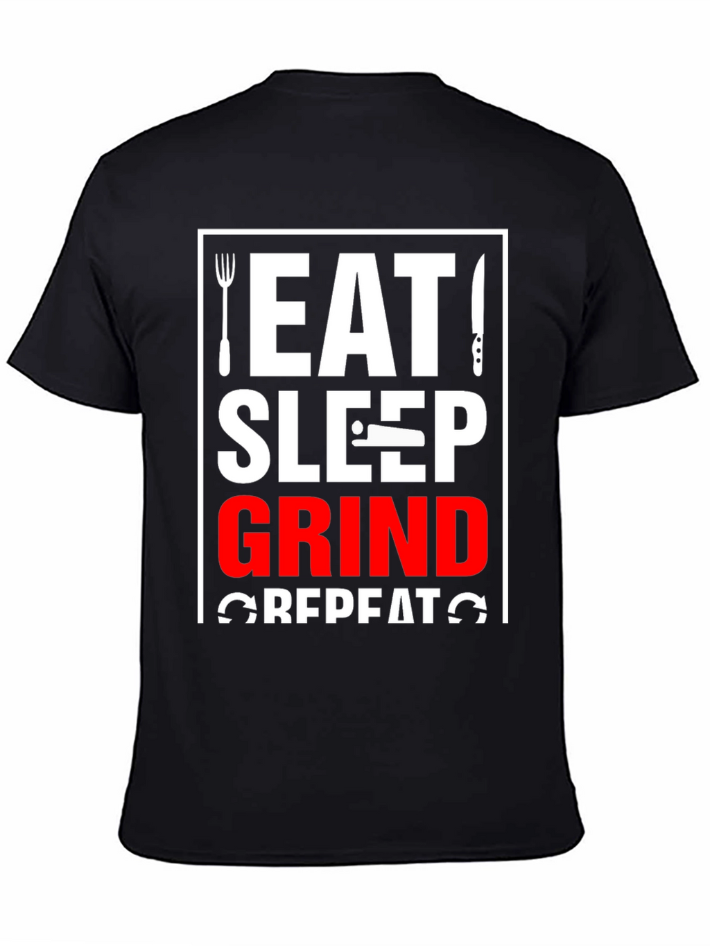 Eat Sleep Grind Repeat Black T-Shirt