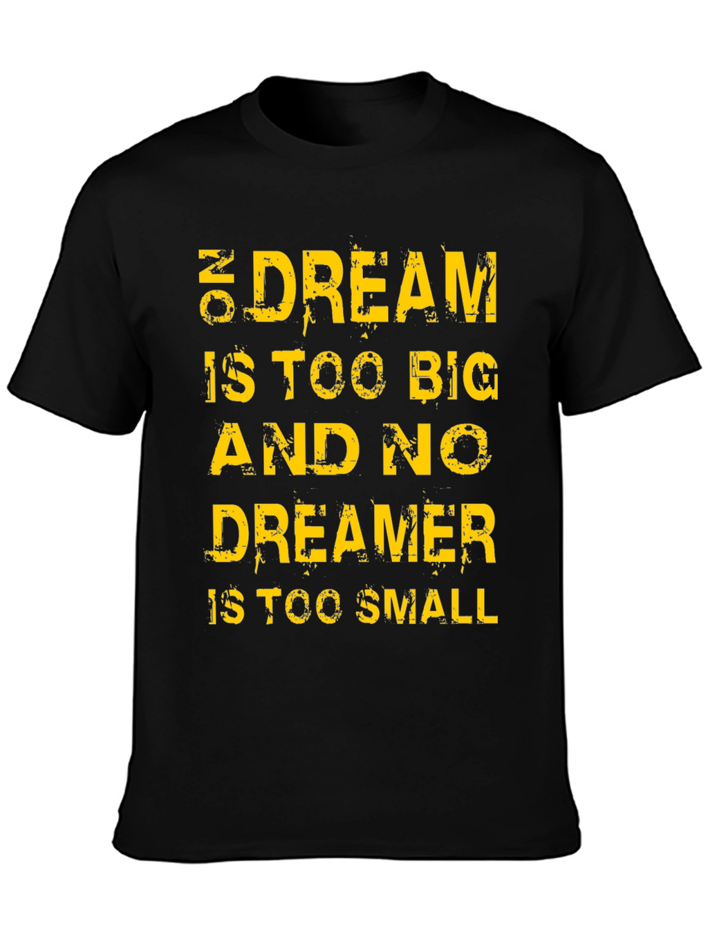 Motivational T-Shirt: Dream Big Dreamer