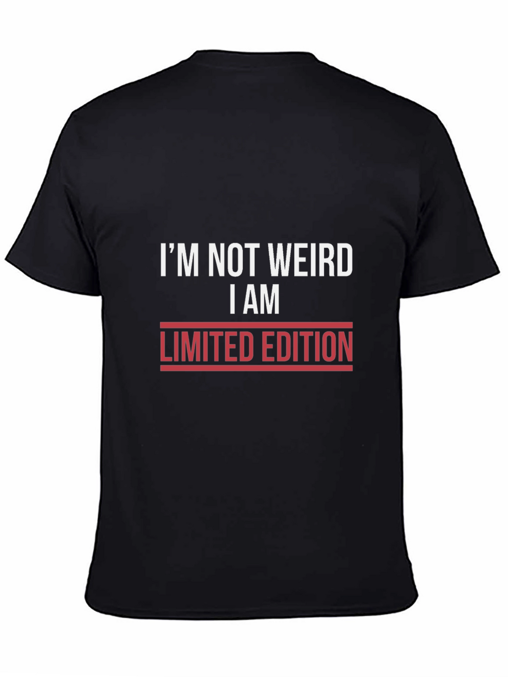 Im Not Weird Limited Edition Graphic T-Shirt