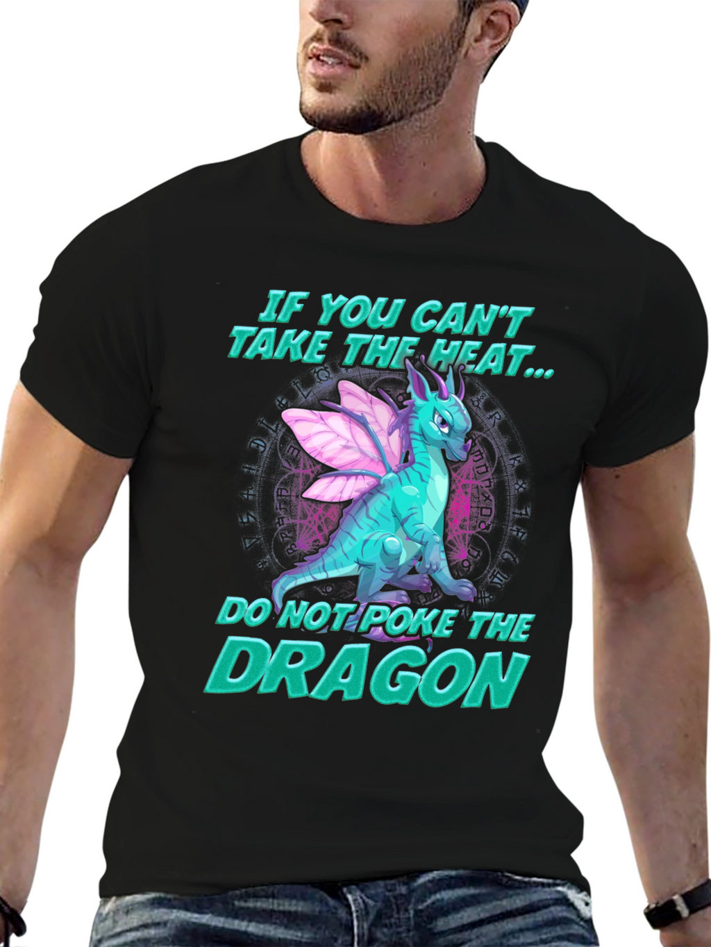 Dragon T-Shirt - If You Cant Take the Heat