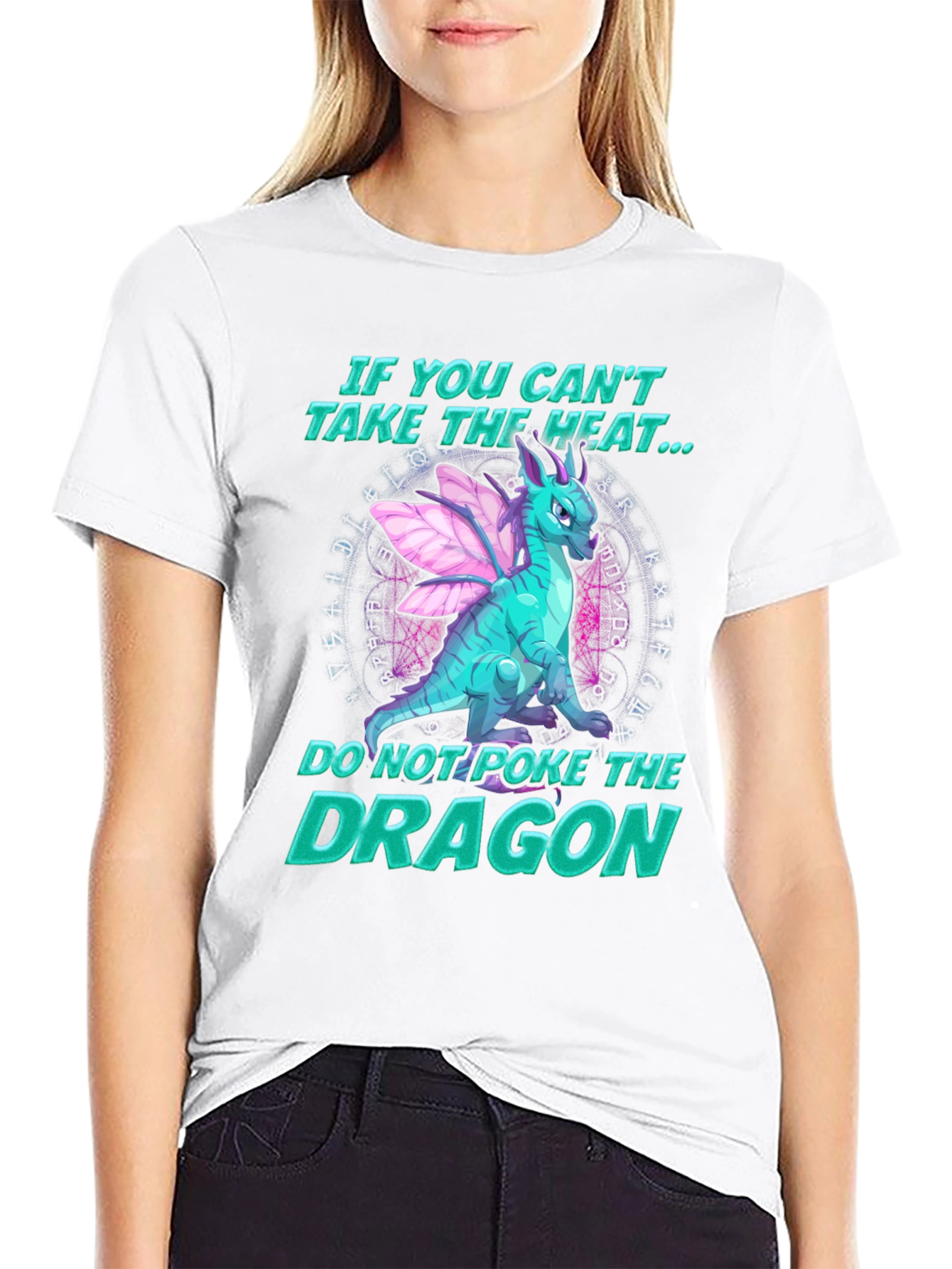 Dragon T-Shirt - If You Cant Take the Heat