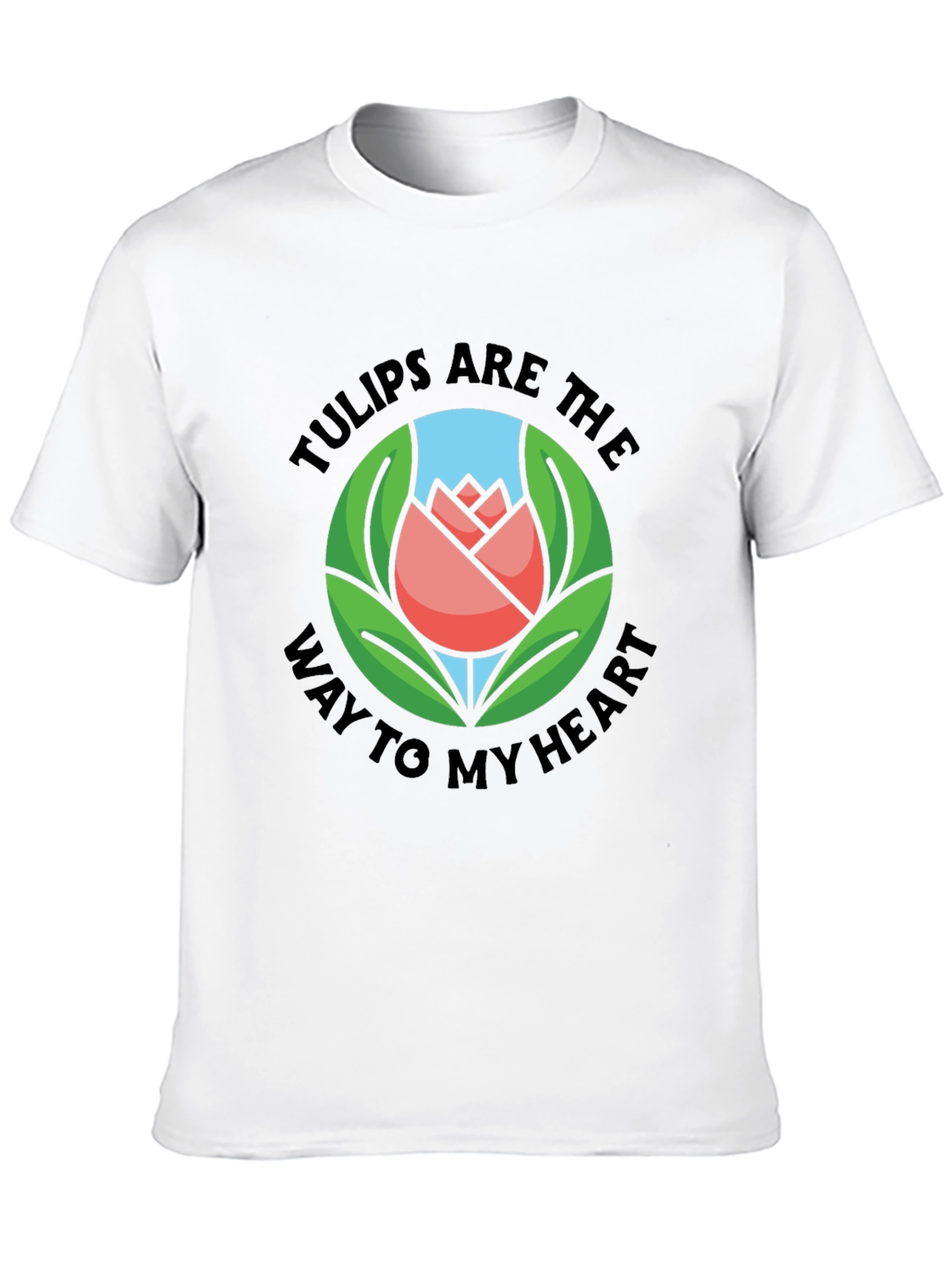 Tulips Are The Way To My Heart Graphic T-Shirt