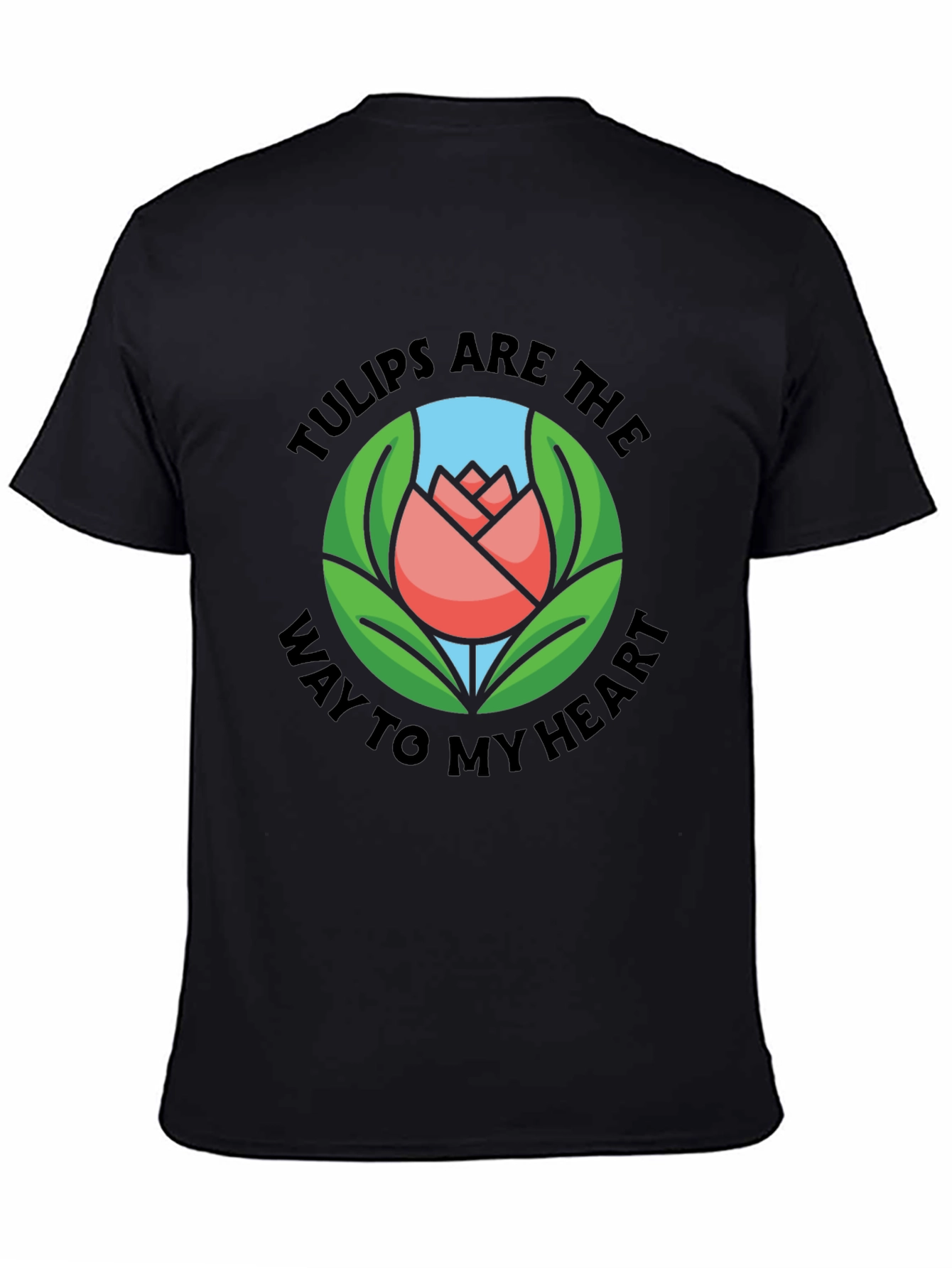 Tulips Are The Way To My Heart Graphic T-Shirt