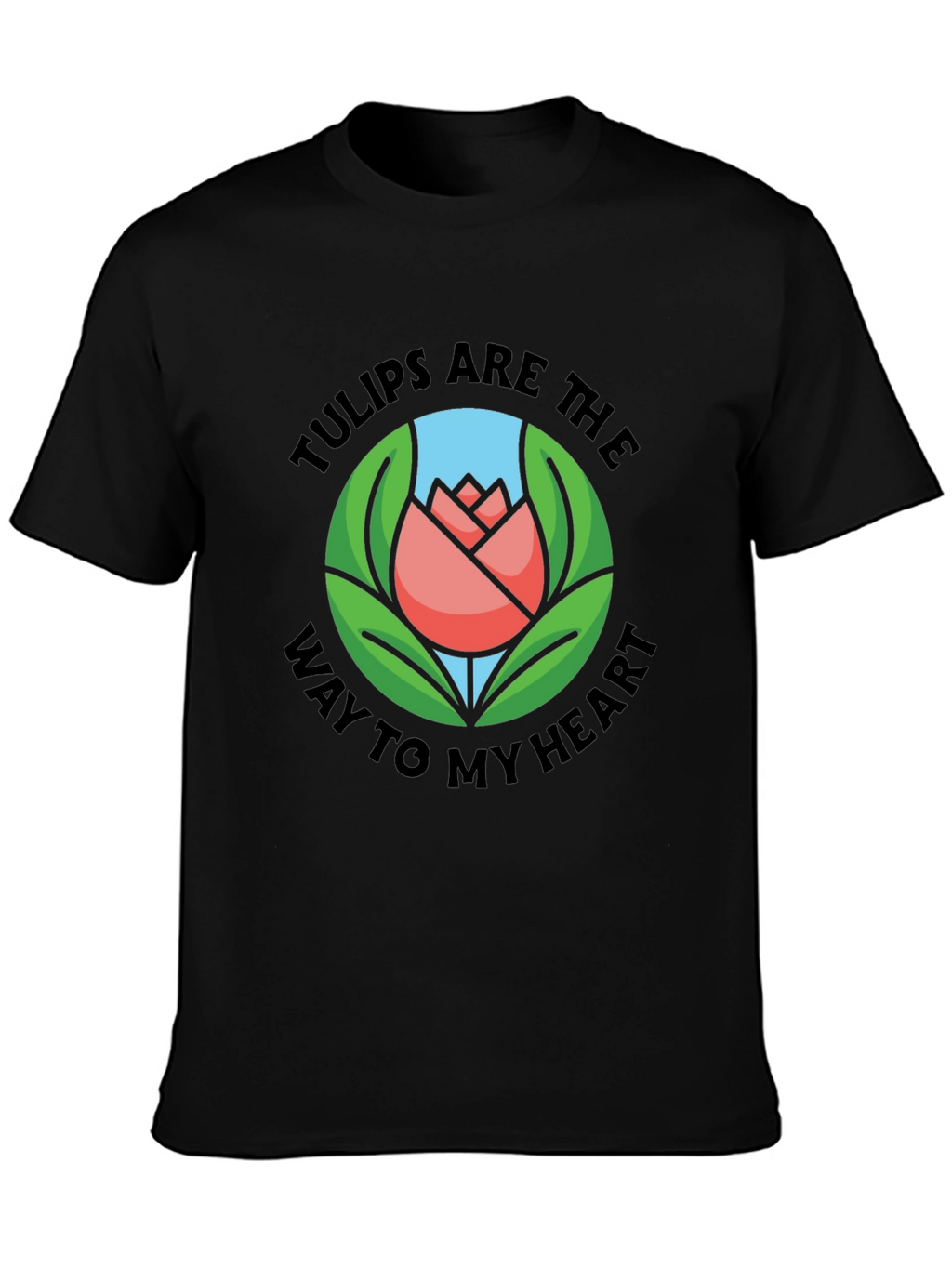Tulips Are The Way To My Heart Graphic T-Shirt