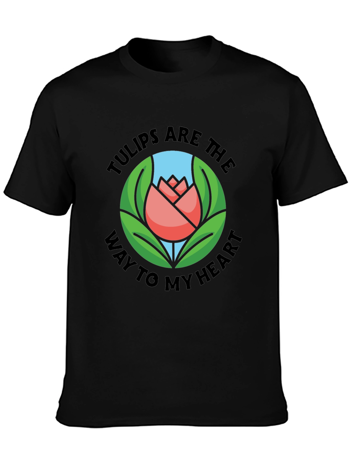Tulips Are The Way To My Heart Graphic T-Shirt