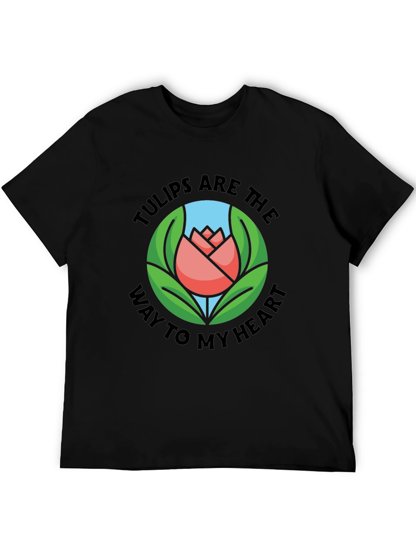 Tulips Are The Way To My Heart Graphic T-Shirt