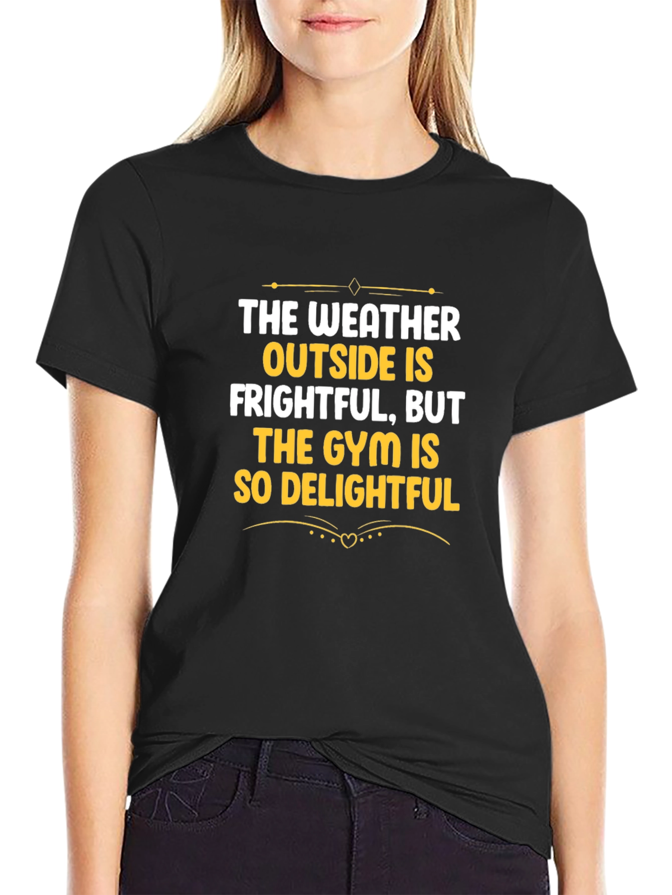 Funny Gym Workout T-Shirt: Weather Frightful Gym Delightful