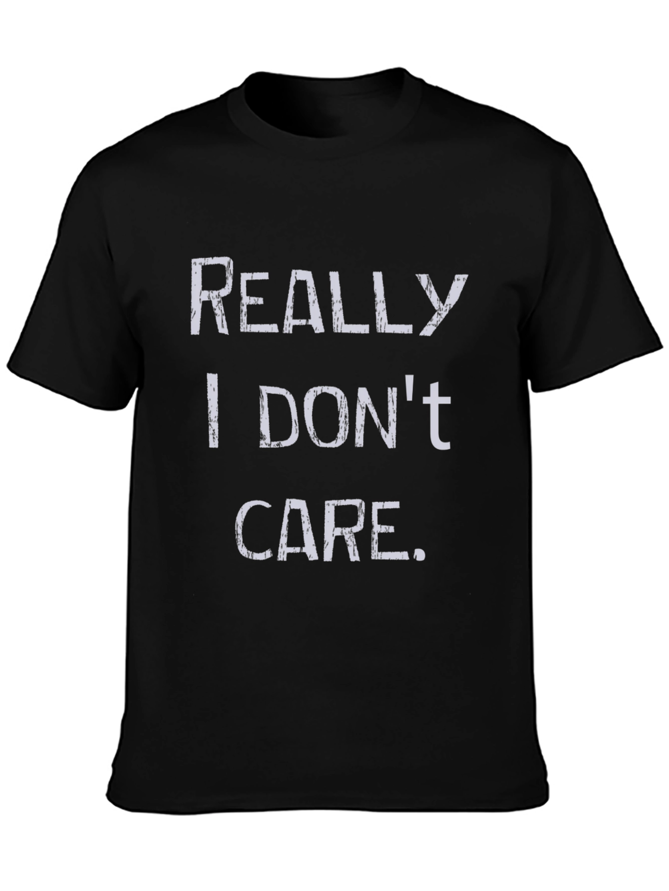 Funny Really I Dont Care Graphic T-Shirt