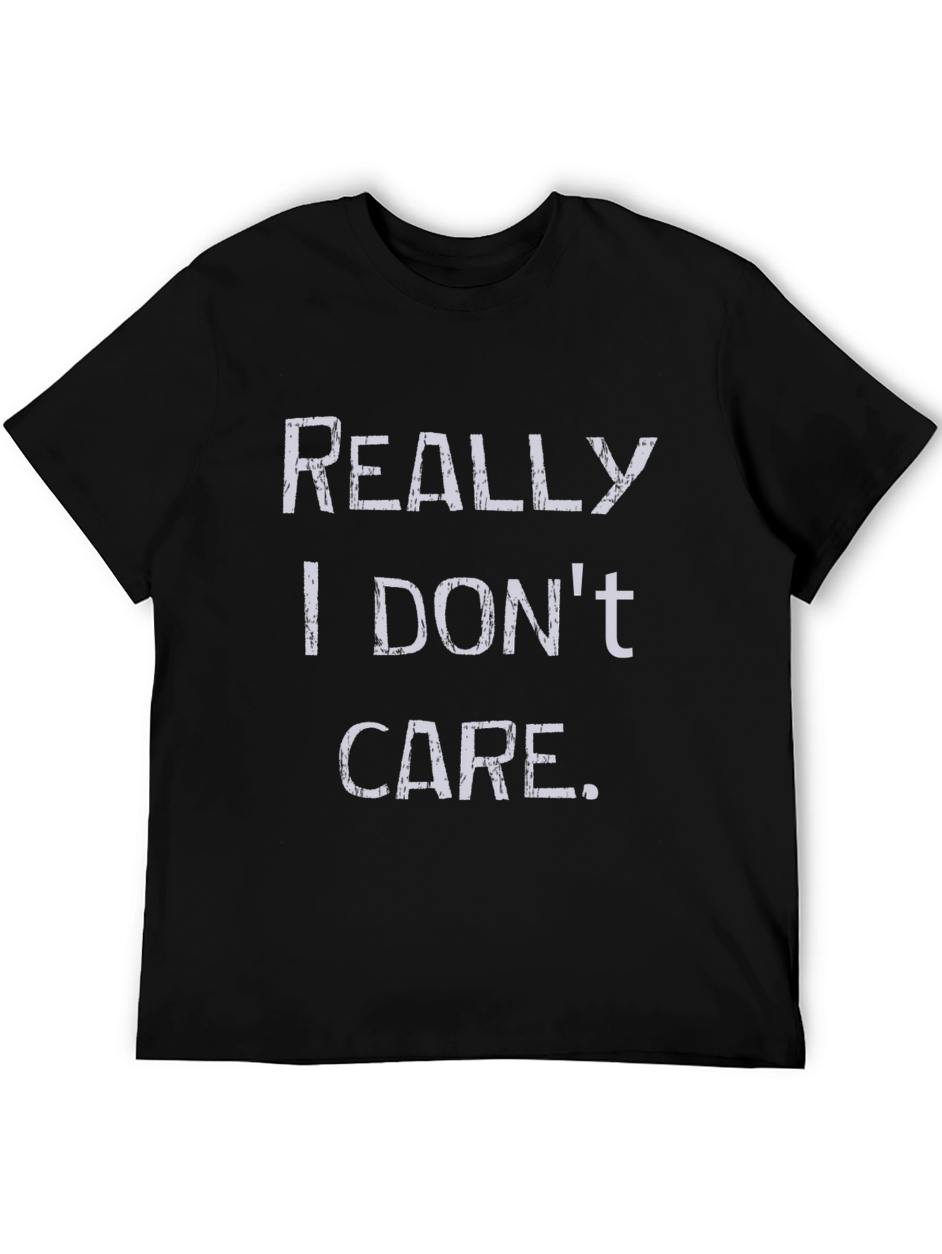 Funny Really I Dont Care Graphic T-Shirt