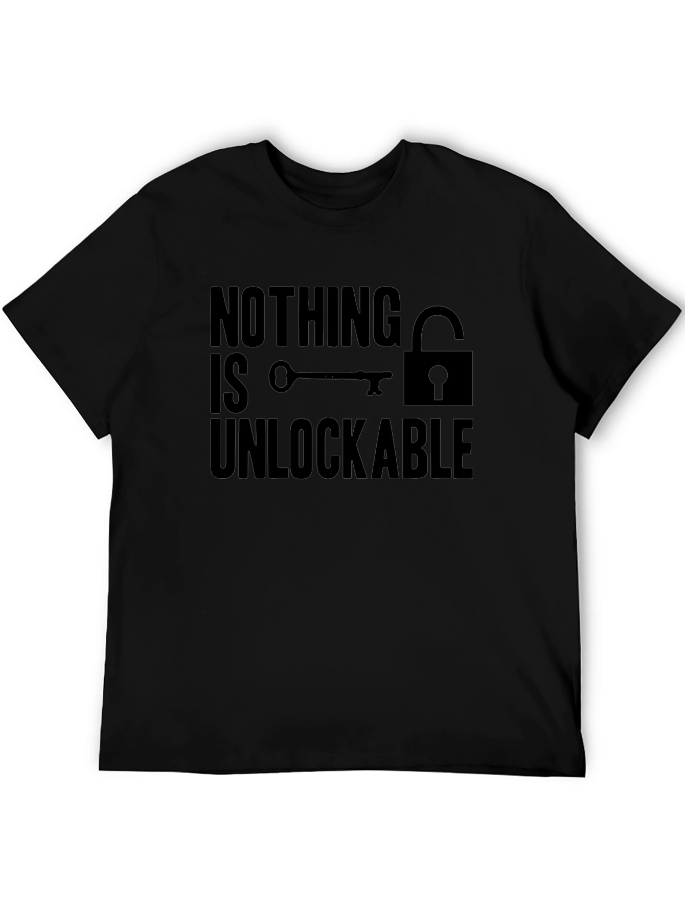 Nothing is Unlockable Graphic T-Shirt