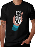 Text My Cat T-Shirt - Novelty Graphic Tee