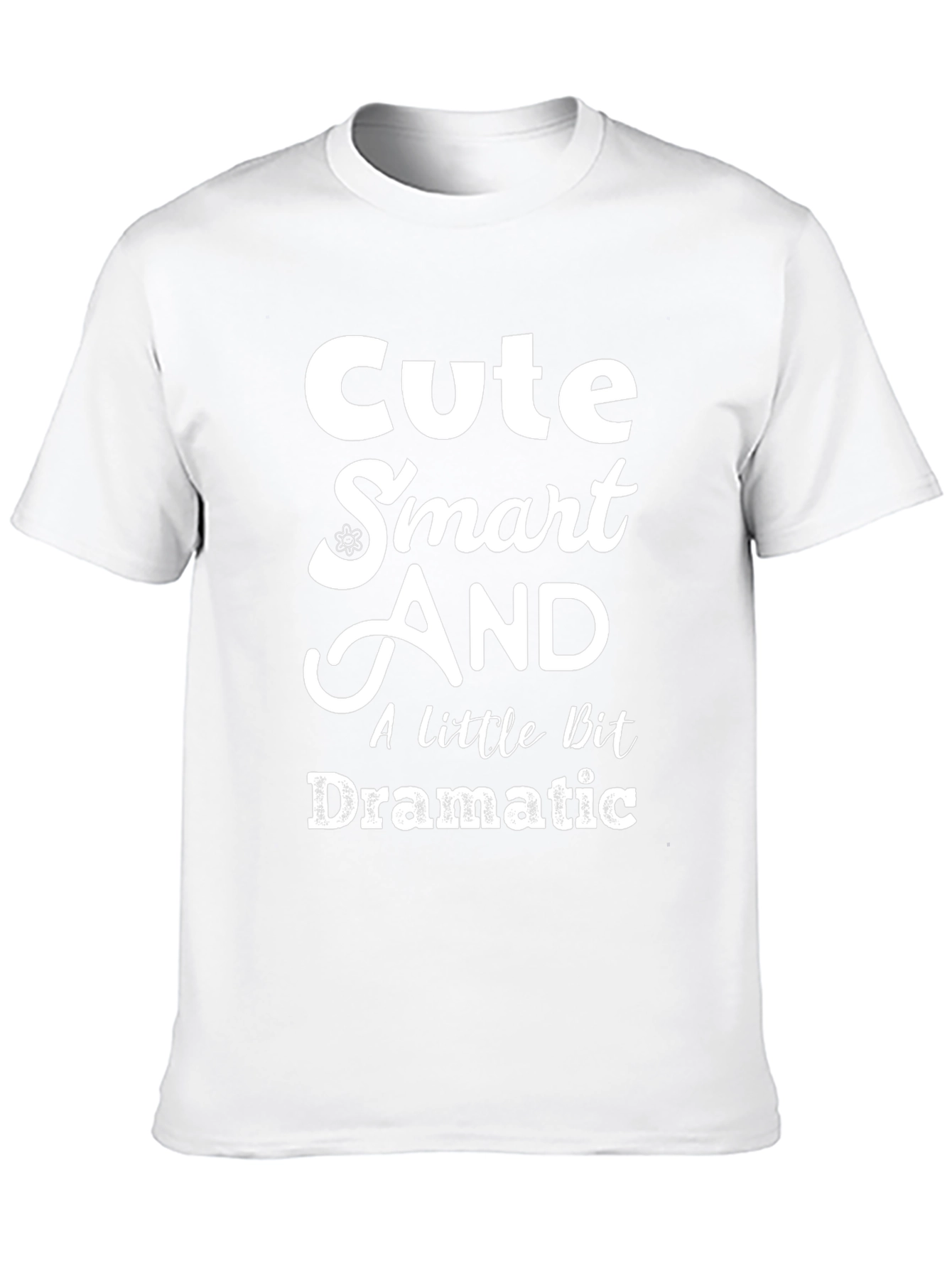Cute Smart and Dramatic Graphic Tee