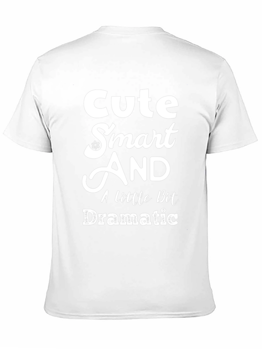 Cute Smart and Dramatic Graphic Tee