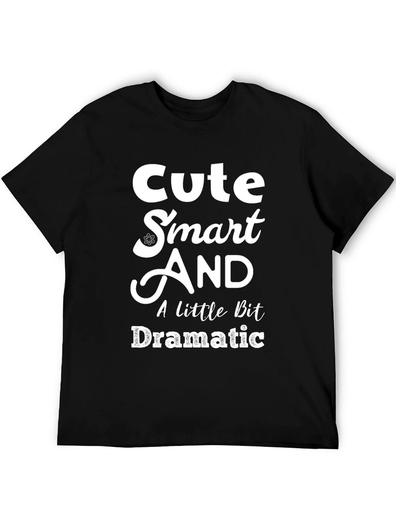 Cute Smart and Dramatic Graphic Tee