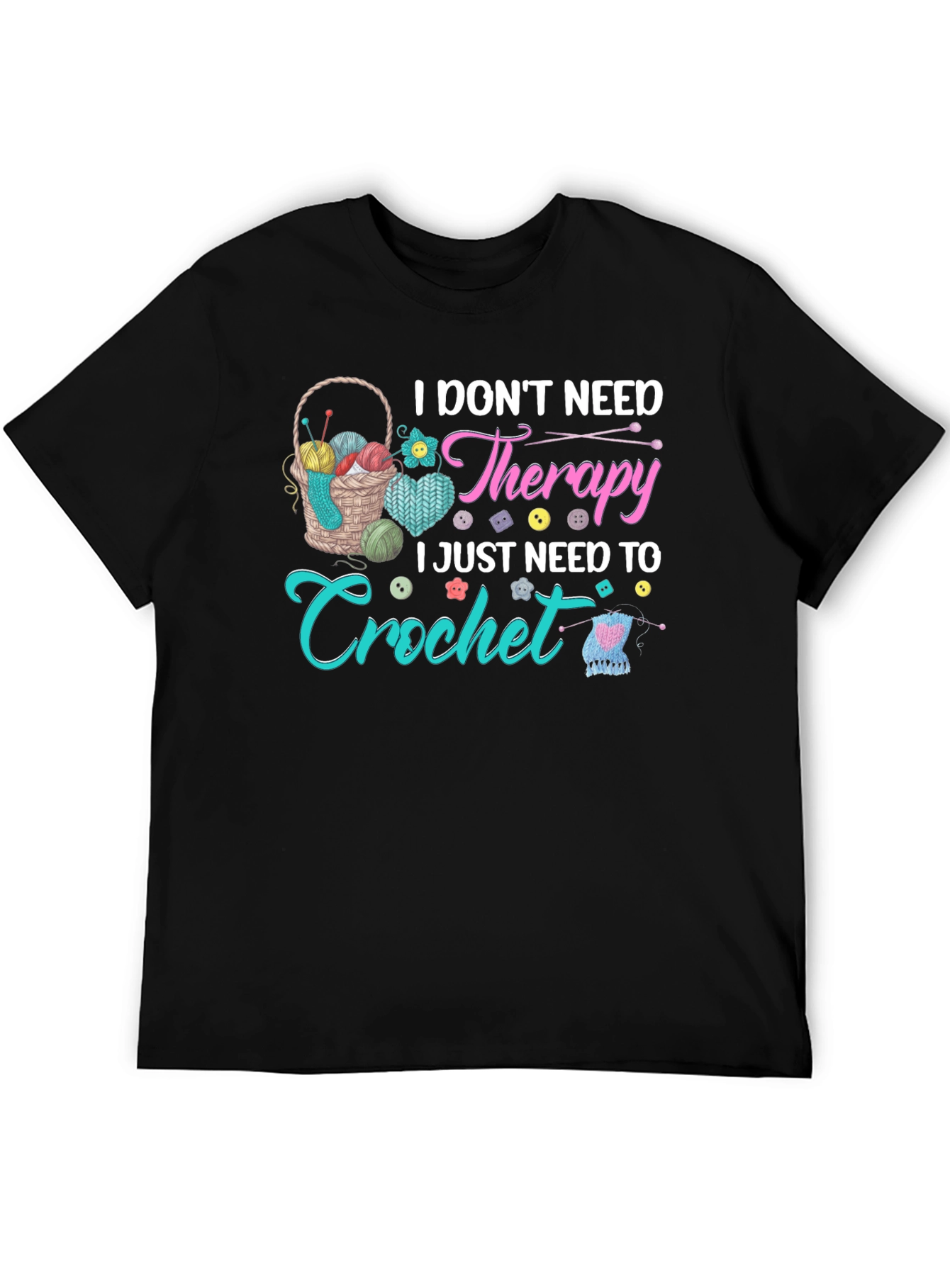 I Just Need to Crochet T-Shirt