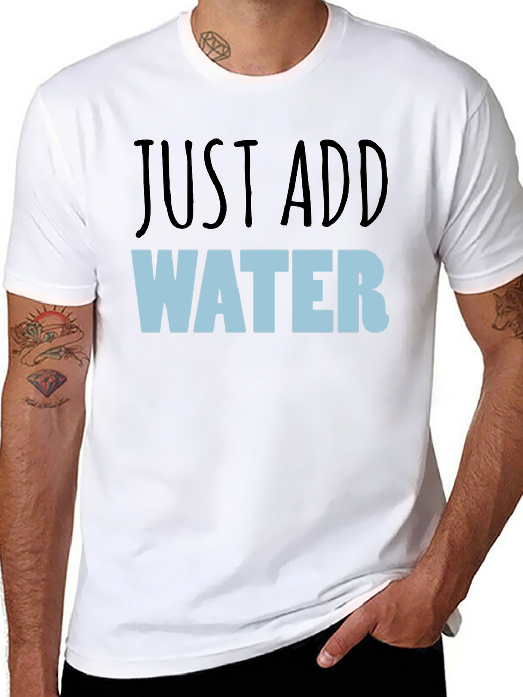 Just Add Water T-Shirt - Funny Graphic Tee