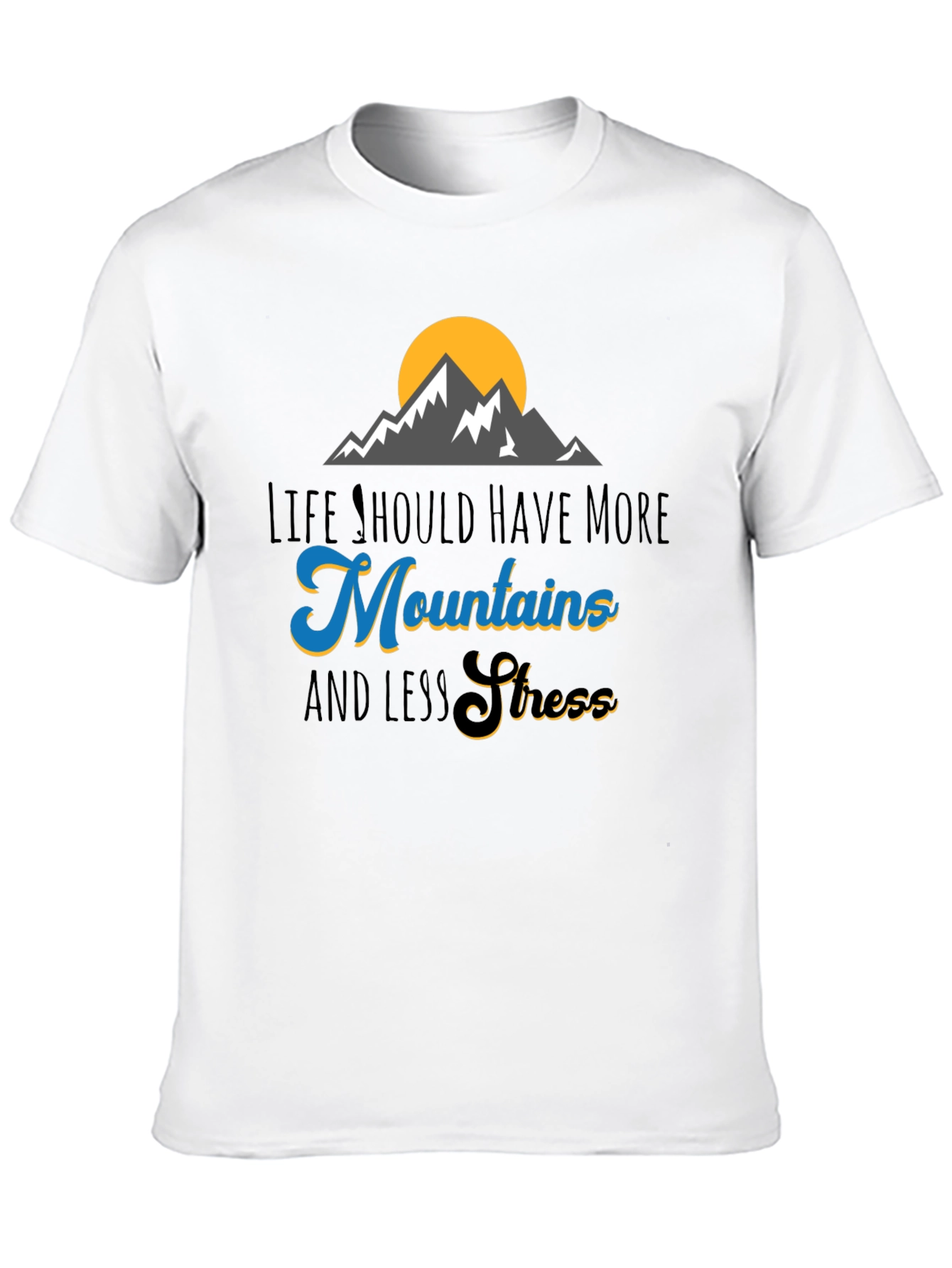 Mountains and Less Stress Graphic T-Shirt