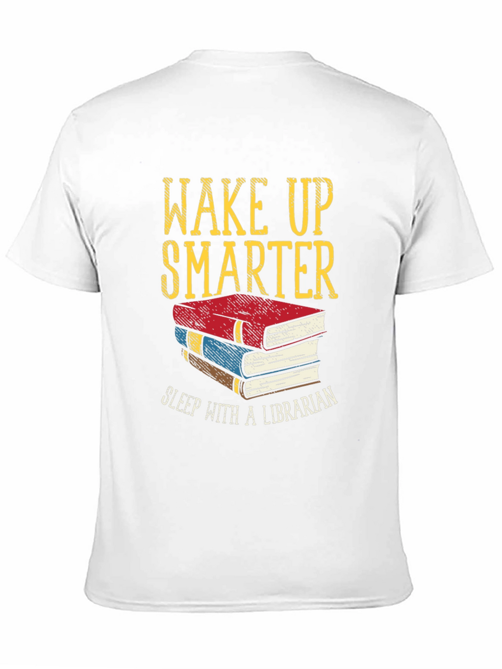 Wake Up Smarter Librarian T-Shirt