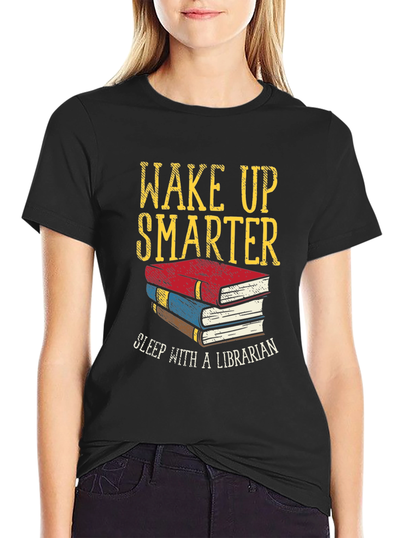 Wake Up Smarter Librarian T-Shirt