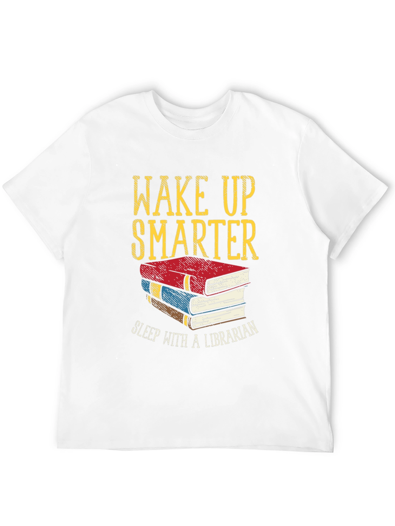 Wake Up Smarter Librarian T-Shirt