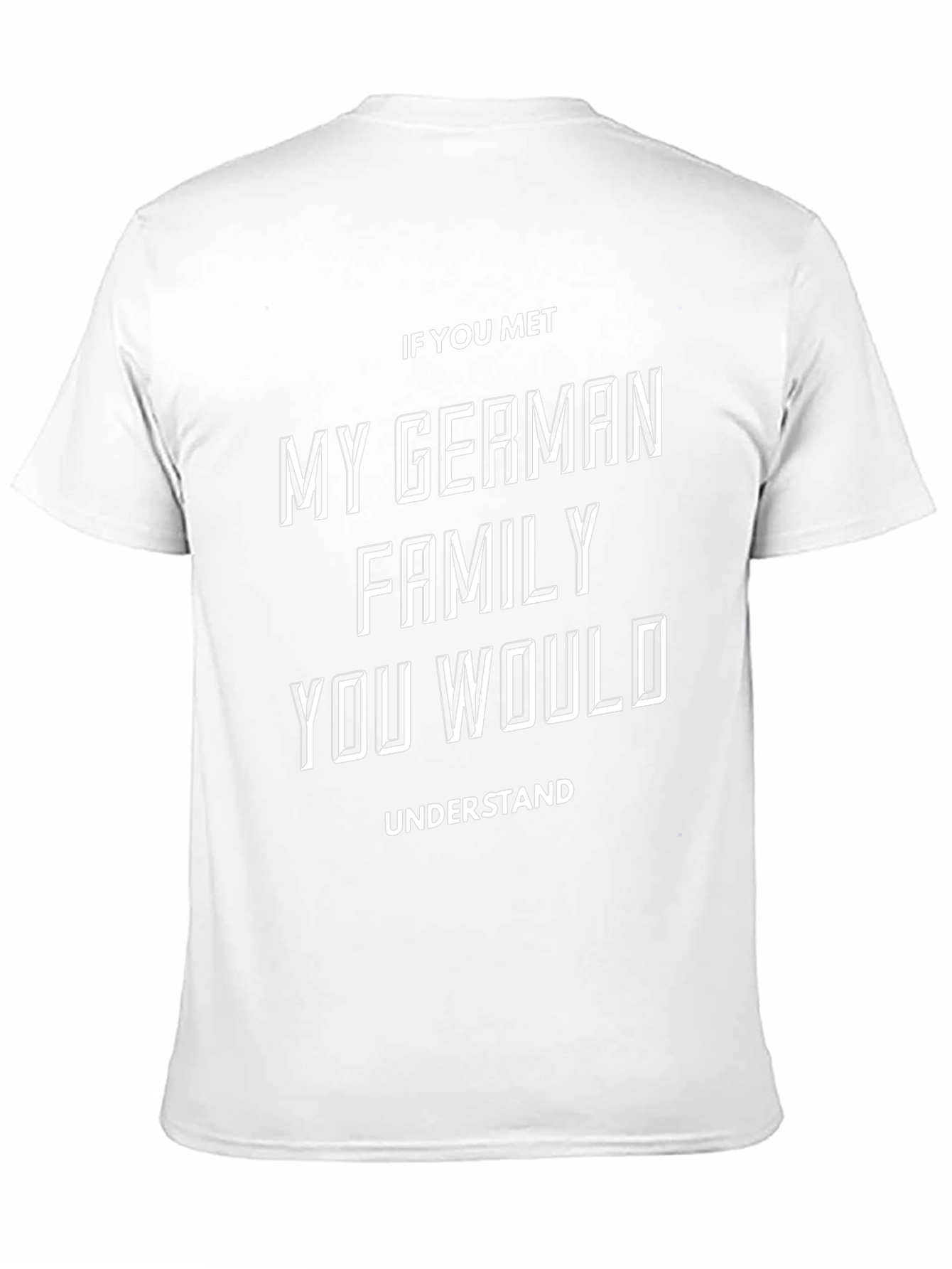German Family T-Shirt - Funny Sarcastic Humor Tee