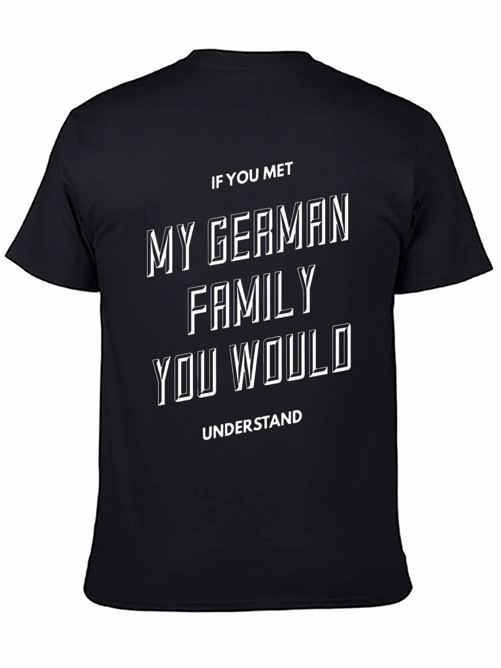 German Family T-Shirt - Funny Sarcastic Humor Tee